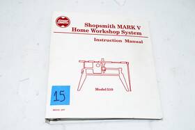 Shopsmith 845332 Mark V 510 - Instruction Manual And Study Course In One Date 2/97 #15