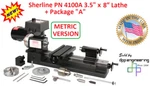 Sherline 4100A 3.5" X 8" Lathe (metric) + "a" Package (inch Search Pn 4000A). Fixed Price $801.00.