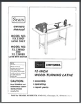 Craftsman 12" Wood Lathe Manual 113.23801, 113.238160, 113.238180 24 Pages. Fixed Price $19.95.