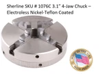 Sherline Pn 1076C 3.1 4-JAW Chuck Electroless Nickel-teflon Coated. Fixed Price $235.94.
