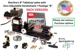 Sherline 4500B 3.5"X8" Inch Lathe +"b" Package+adjust Handwheels (4VARIATIONS). Fixed Price $1271.14.