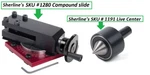 Sherline Sku # 1280 Compound Slide (metric) And 1191 Live Center. Fixed Price $214.95.